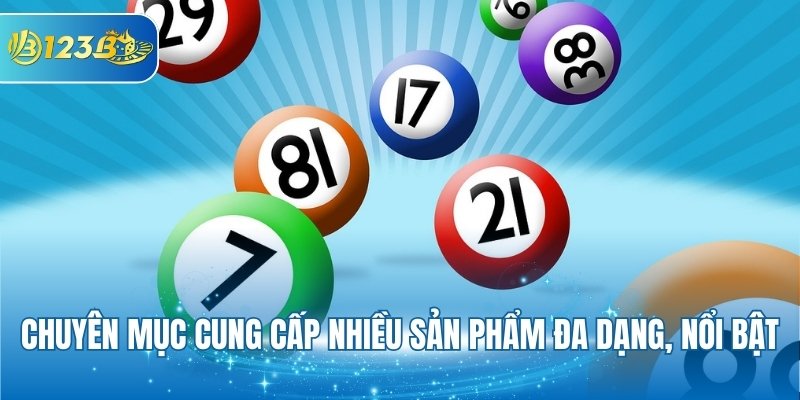 Chuyên mục cung cấp nhiều sản phẩm đa dạng, nổi bật