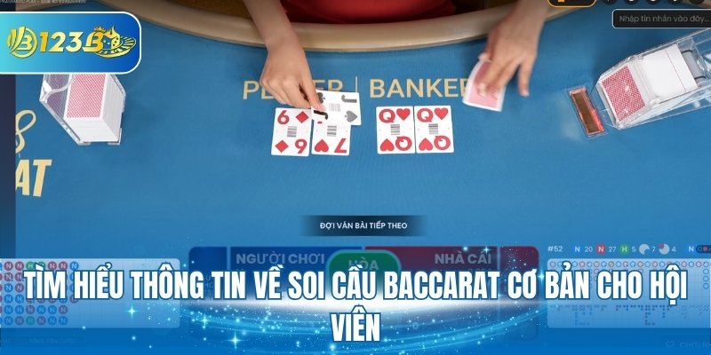 Tìm hiểu thông tin về soi cầu Baccarat cơ bản cho hội viên